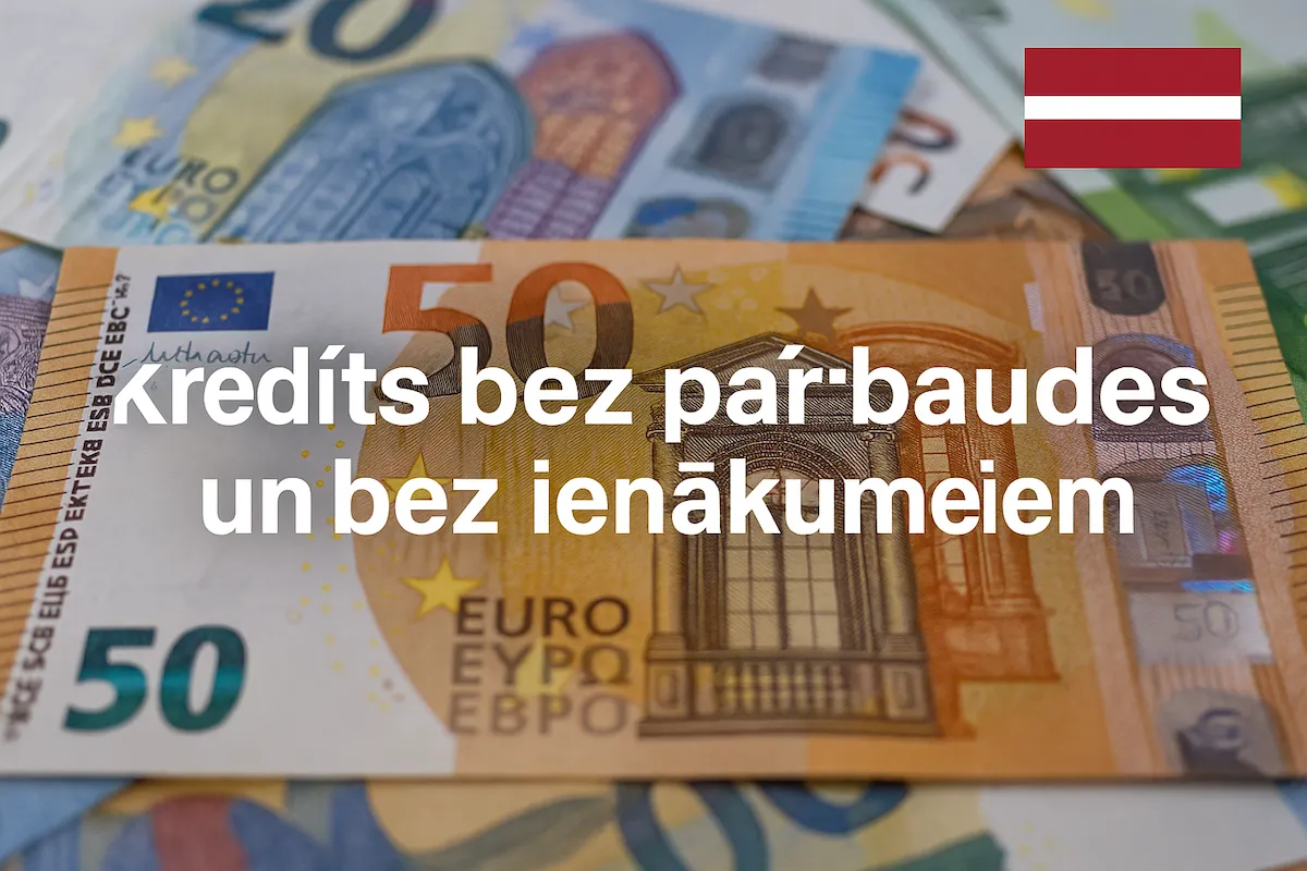 Kredīts bez pārbaudes un bez ienākumiem
