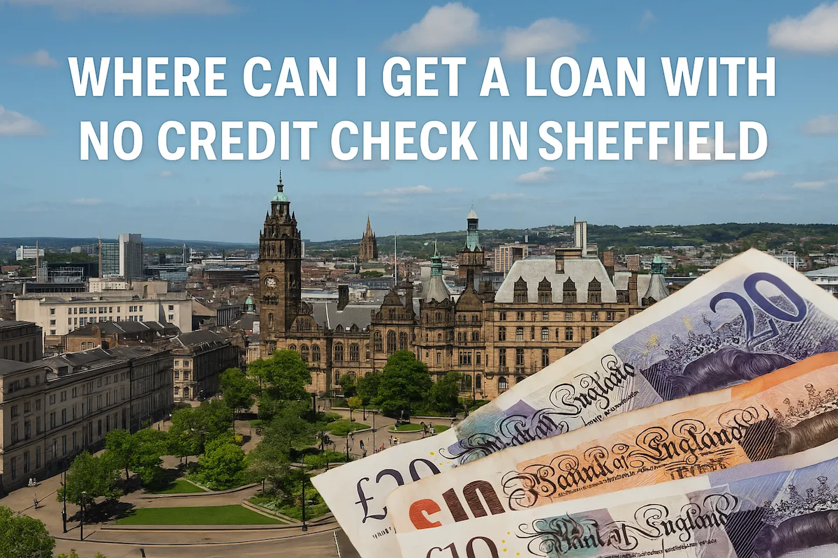 Where to Get a No Credit Check Loan in Sheffield